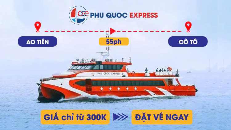 Ao Tiên - Cô Tô (tàu Phú Quốc Express)